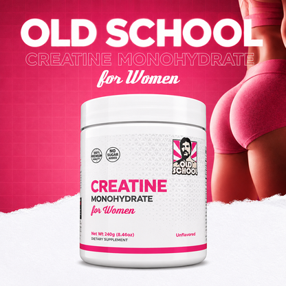 OLD SCHOOL™ | Creatina Monohydrate For Women